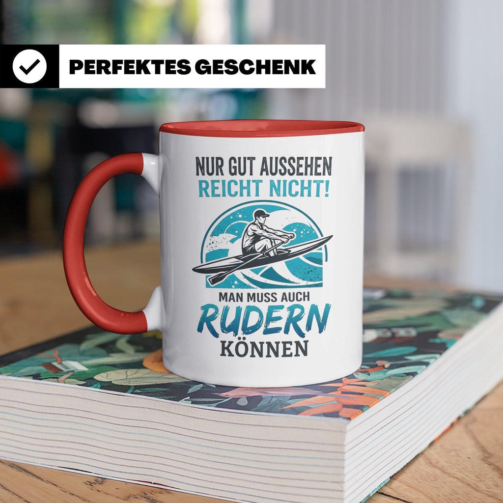 Ruderer Tasse mit Spruch Nur gut aussehen reicht nicht | Ges – Rot [farbe:rot]