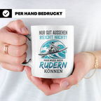 Ruderer Tasse mit Spruch Nur gut aussehen reicht nicht | Ges – Weiß [farbe:weiß]