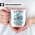 Ruderer Tasse mit Spruch Nur gut aussehen reicht nicht | Ges – Rot [farbe:rot]