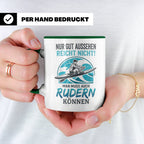 Ruderer Tasse mit Spruch Nur gut aussehen reicht nicht | Ges – Grün [farbe:grün]