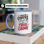 True Crime Coffee Junkie Sublimation Tasse - Serienmörder Fan Geschenkidee Podcast Hörer Spruch Geschenk für Krimi Liebhaber