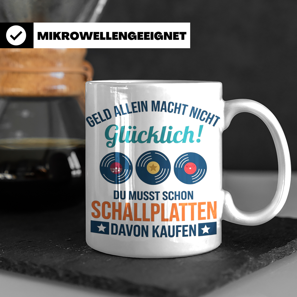 Schallplatten Tasse lustig Geld allein macht nicht glücklich – Weiß [farbe:weiß]