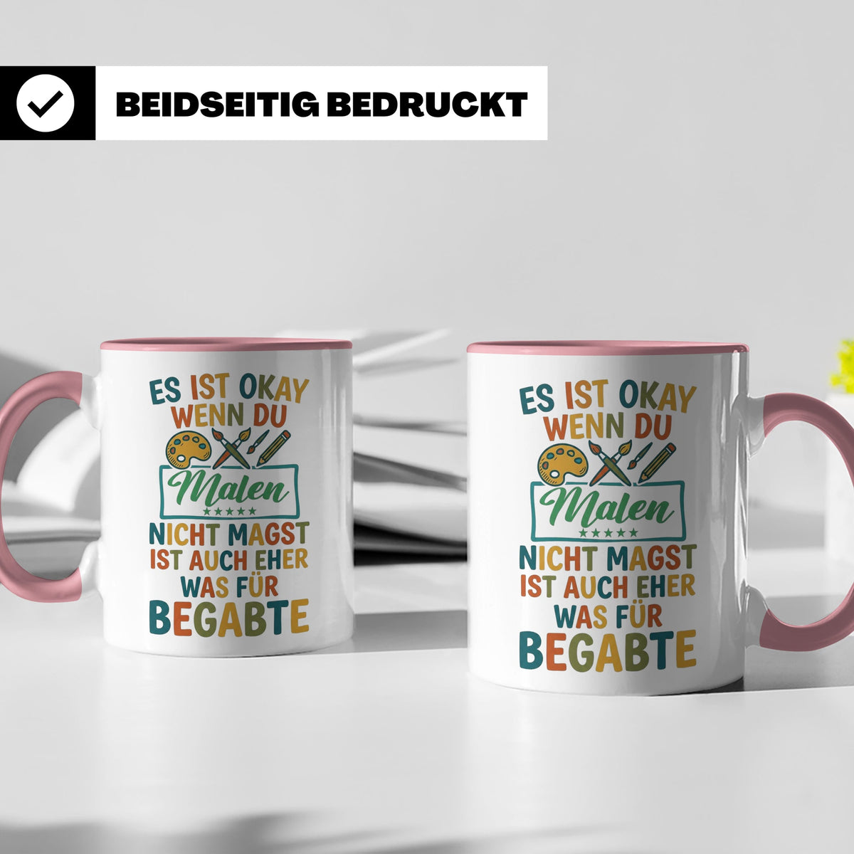 Maler Tasse mit Spruch 'Was für Begabte' | Künstler Geschenk – Rosa [farbe:rosa]