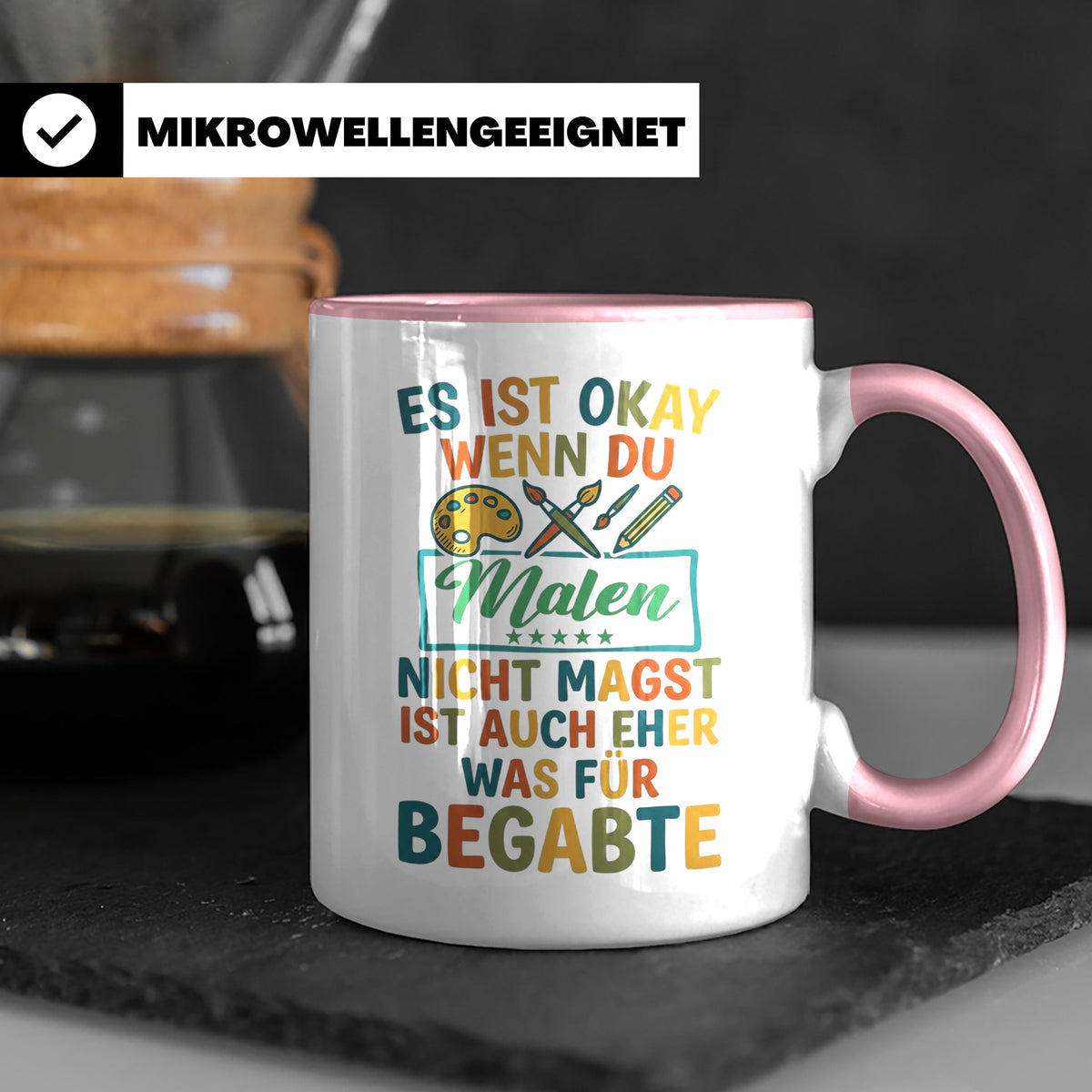 Maler Tasse mit Spruch 'Was für Begabte' | Künstler Geschenk – Rosa [farbe:rosa]