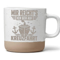 Kreuzfahrt Tasse Mir Reicht's Ich Geh Auf - Lustiges Geschenk für Reis – Bild 1