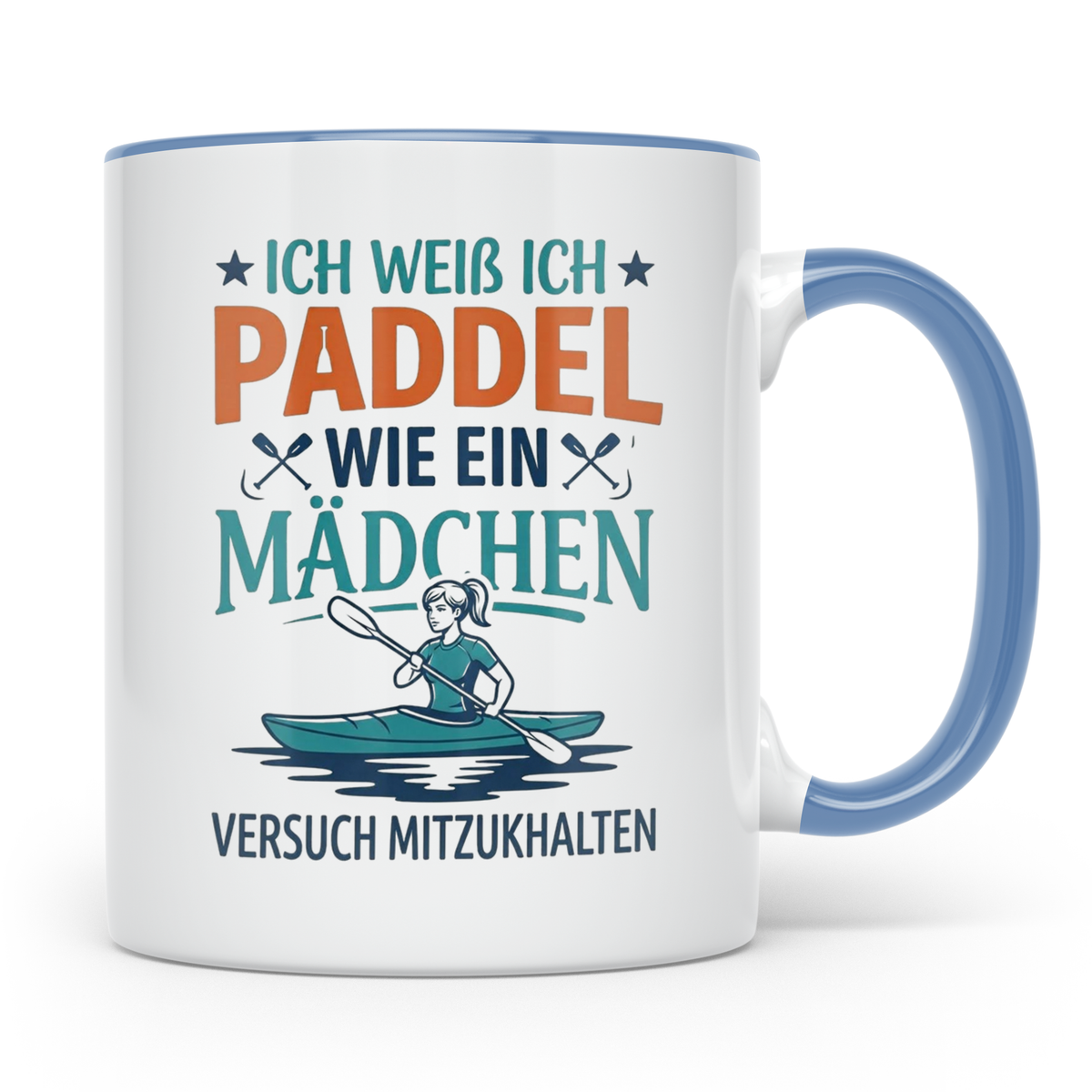 Paddel Tasse für Frauen Ich paddel wie ein Mädchen Lustiger  – Blau [farbe:blau]