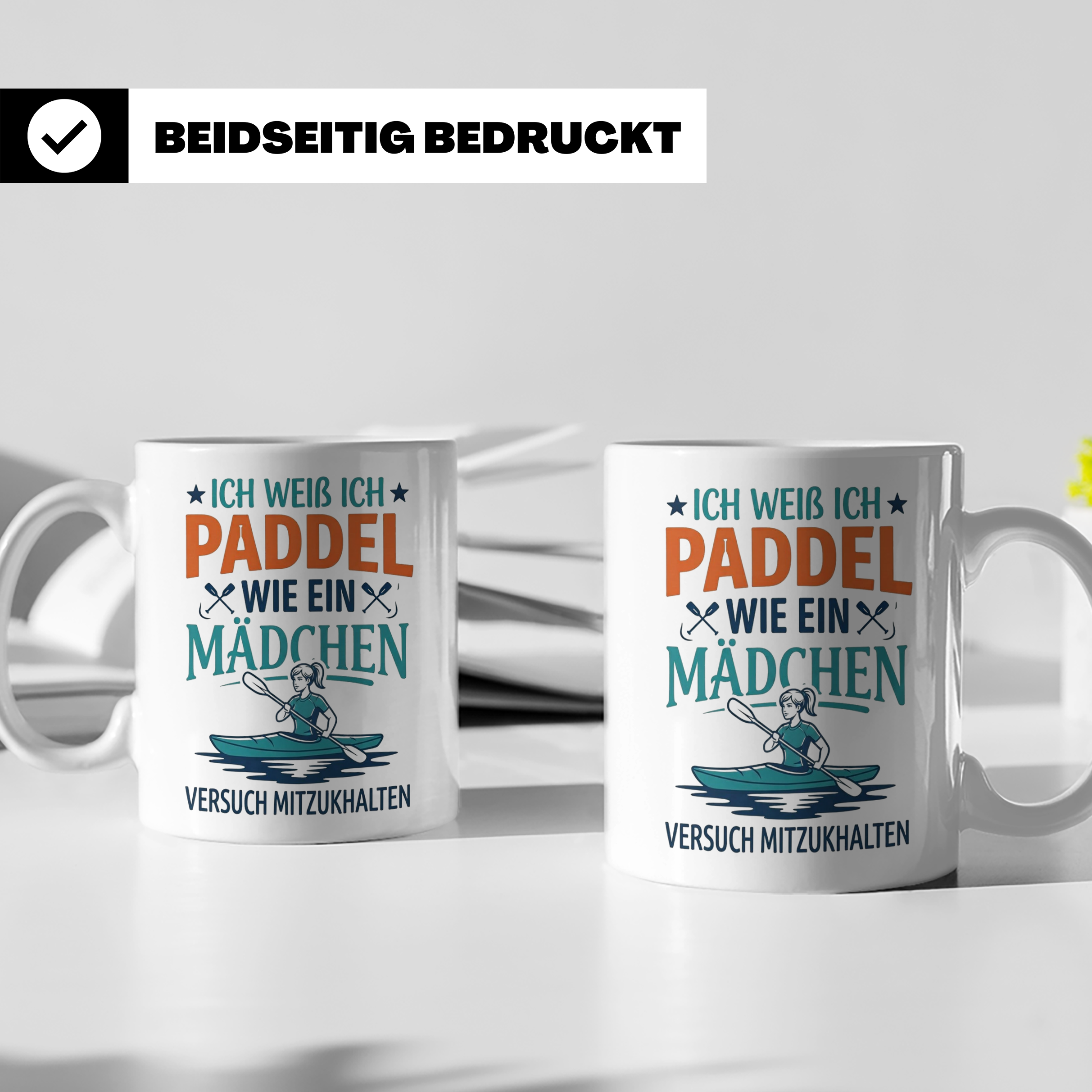 Paddel Tasse für Frauen Ich paddel wie ein Mädchen Lustiger  – Weiß [farbe:weiß]