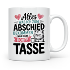 Abschiedsgeschenk Katze Tasse - Alles was ich zum Abschied bekam war diese doofe Tasse - Büro Kollegen Geschenkidee mit Katzen Motiv