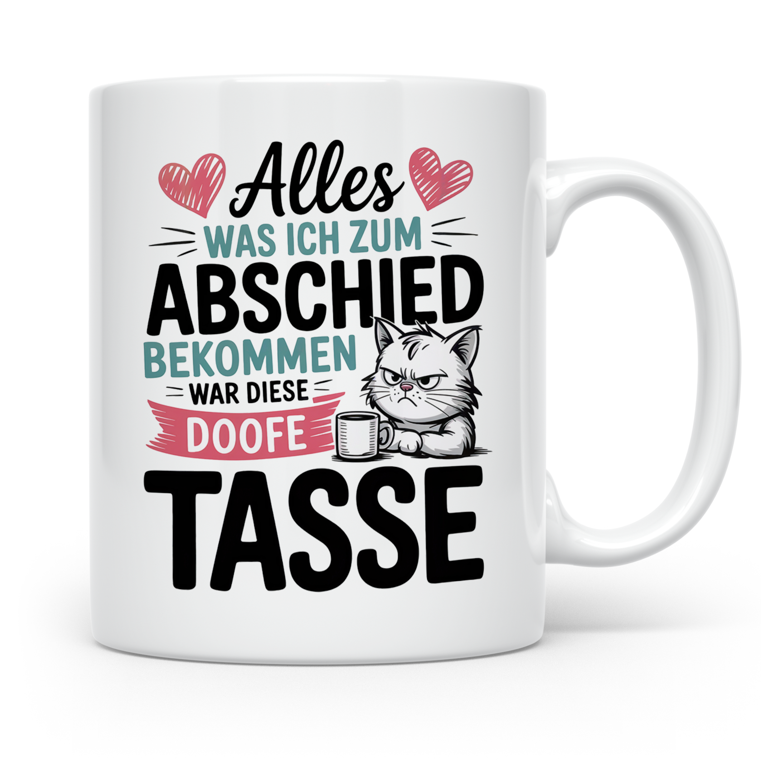 Abschiedsgeschenk Katze Tasse - Alles was ich zum Abschied bekam war diese doofe Tasse - Büro Kollegen Geschenkidee mit Katzen Motiv