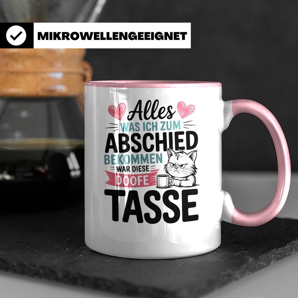 Abschiedsgeschenk Katze Tasse - Alles was ich zum Abschied bekam war diese doofe Tasse - Büro Kollegen Geschenkidee mit Katzen Motiv