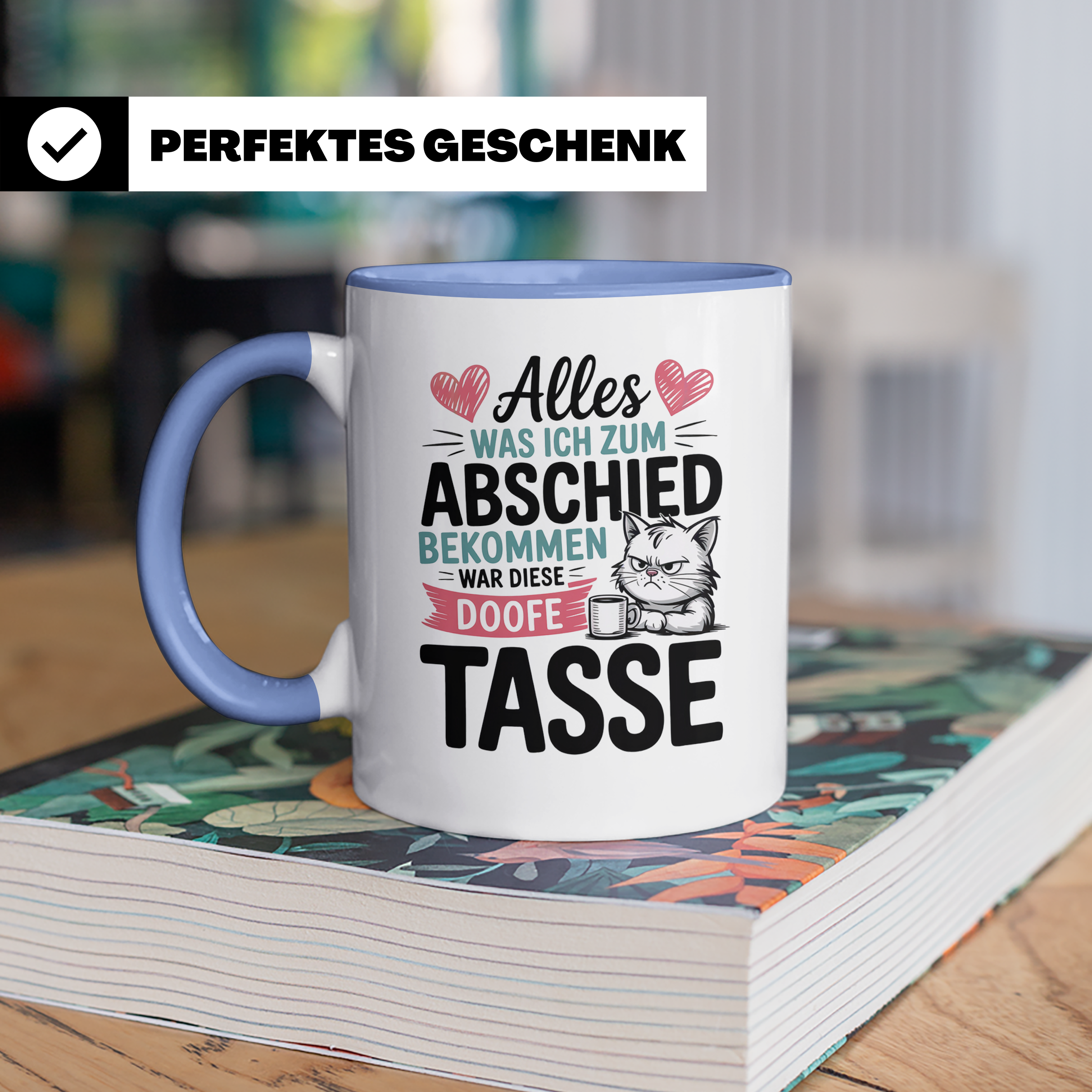 Abschiedsgeschenk Katze Tasse - Alles was ich zum Abschied bekam war diese doofe Tasse - Büro Kollegen Geschenkidee mit Katzen Motiv