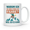 Snowboard Tasse mit Spruch "Warum ich ohne Stöcke fahre", lu – Weiß [farbe:weiß]