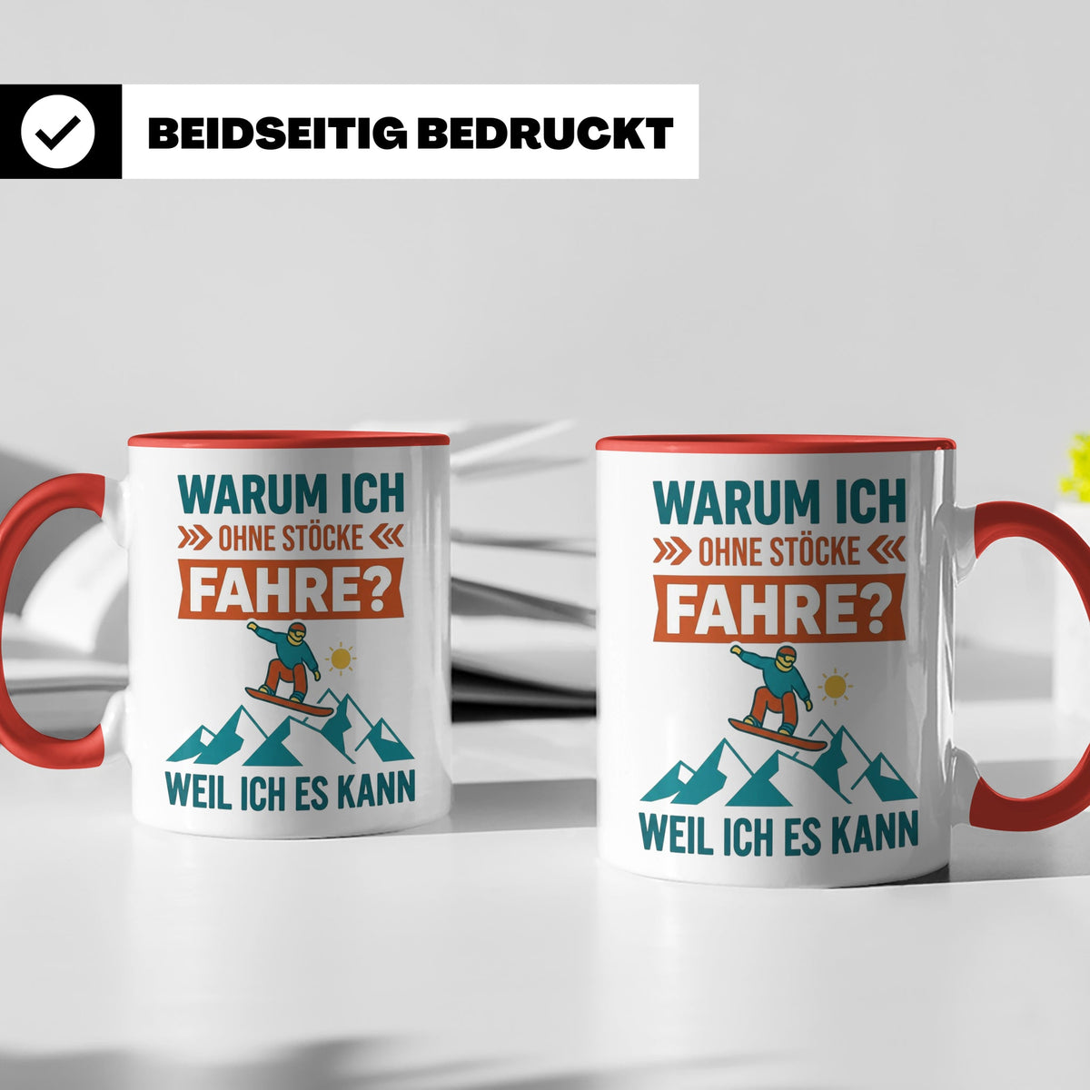 Snowboard Tasse mit Spruch "Warum ich ohne Stöcke fahre", lu – Rot [farbe:rot]