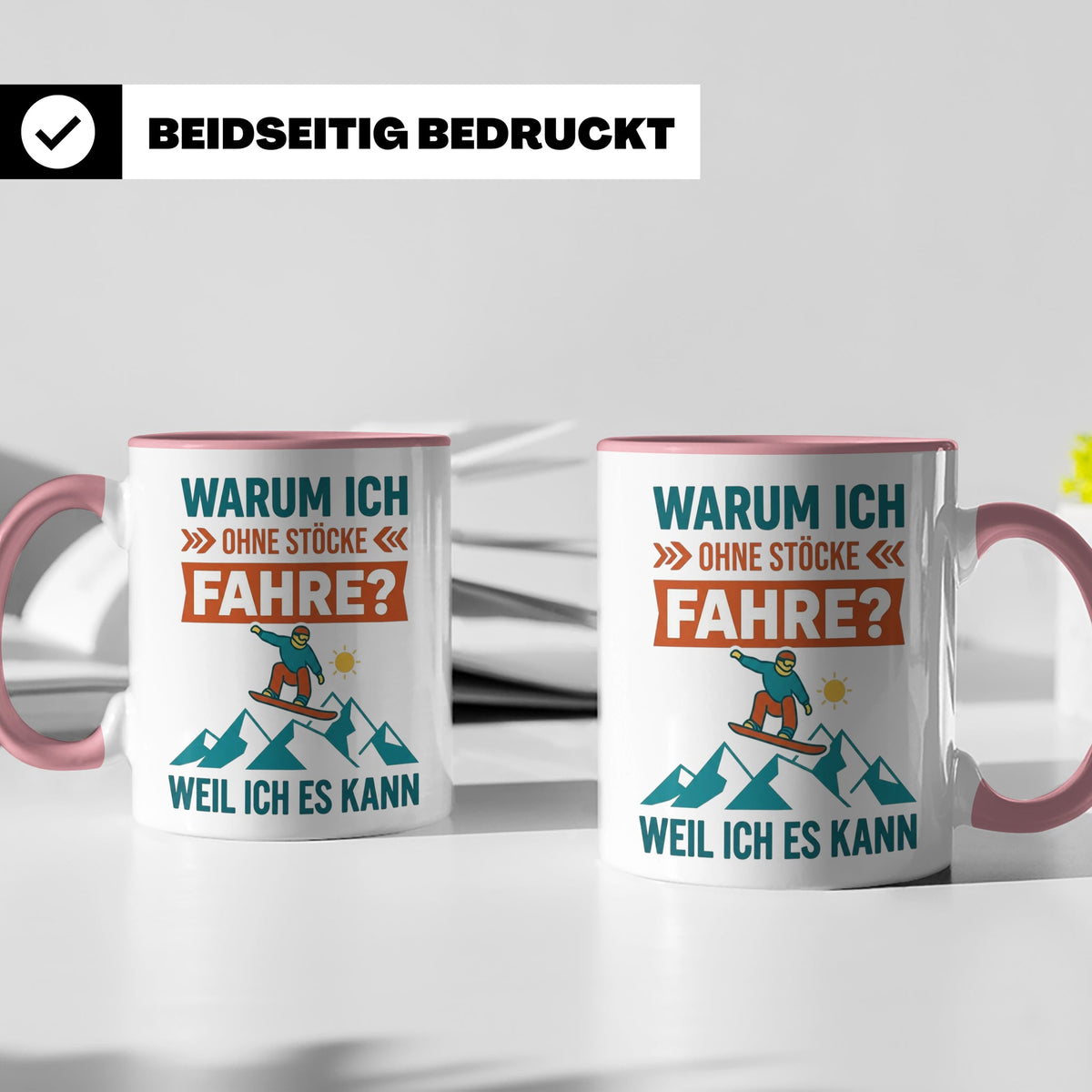 Snowboard Tasse mit Spruch "Warum ich ohne Stöcke fahre", lu – Rosa [farbe:rosa]