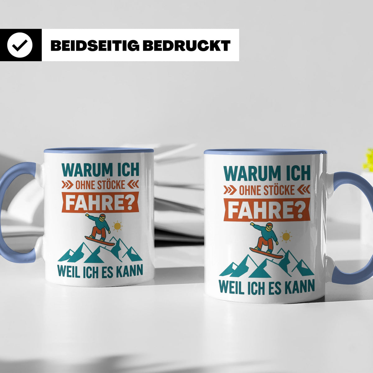 Snowboard Tasse mit Spruch "Warum ich ohne Stöcke fahre", lu – Blau [farbe:blau]