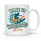 Wakeboard Tasse Wake Up Wakeboard All Day Spruch, Geschenk f – Weiß [farbe:weiß]