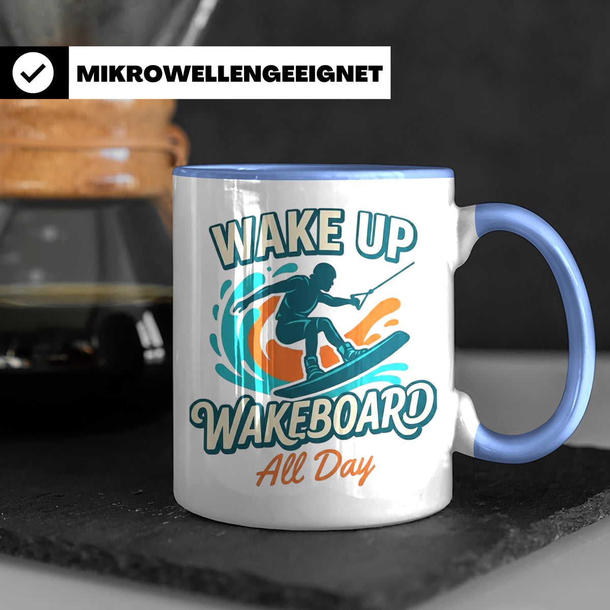 Wakeboard Tasse Wake Up Wakeboard All Day Spruch, Geschenk f – Blau [farbe:blau]