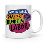 Labor Tasse mit Spruch Was im Labor passiert bleibt im Labor – Weiß [farbe:weiß]