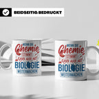 Chemie Biologie Tasse mit Spruch für Wissenschaftler, Chemik – Weiß [farbe:weiß]
