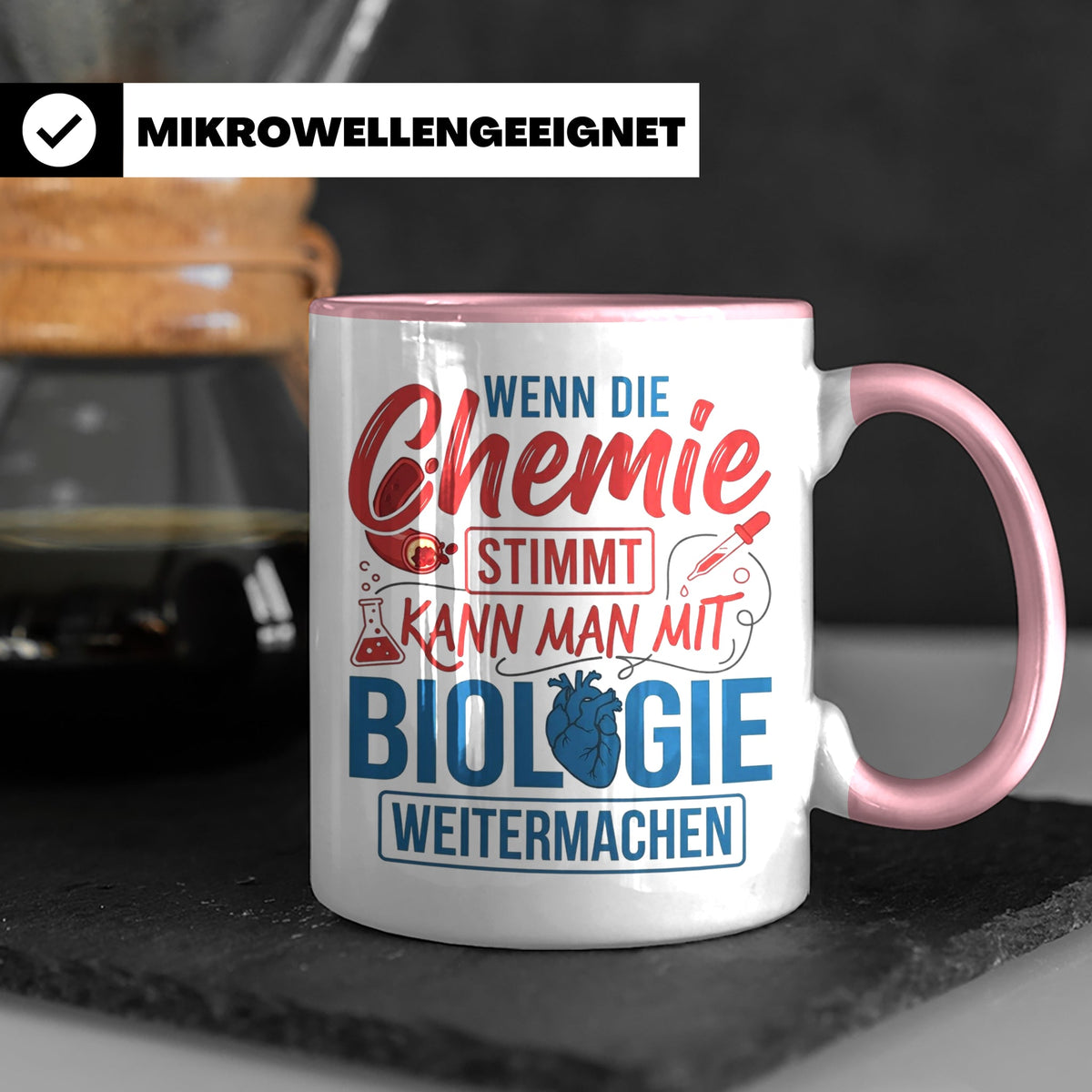 Chemie Biologie Tasse mit Spruch für Wissenschaftler, Chemik – Rosa [farbe:rosa]