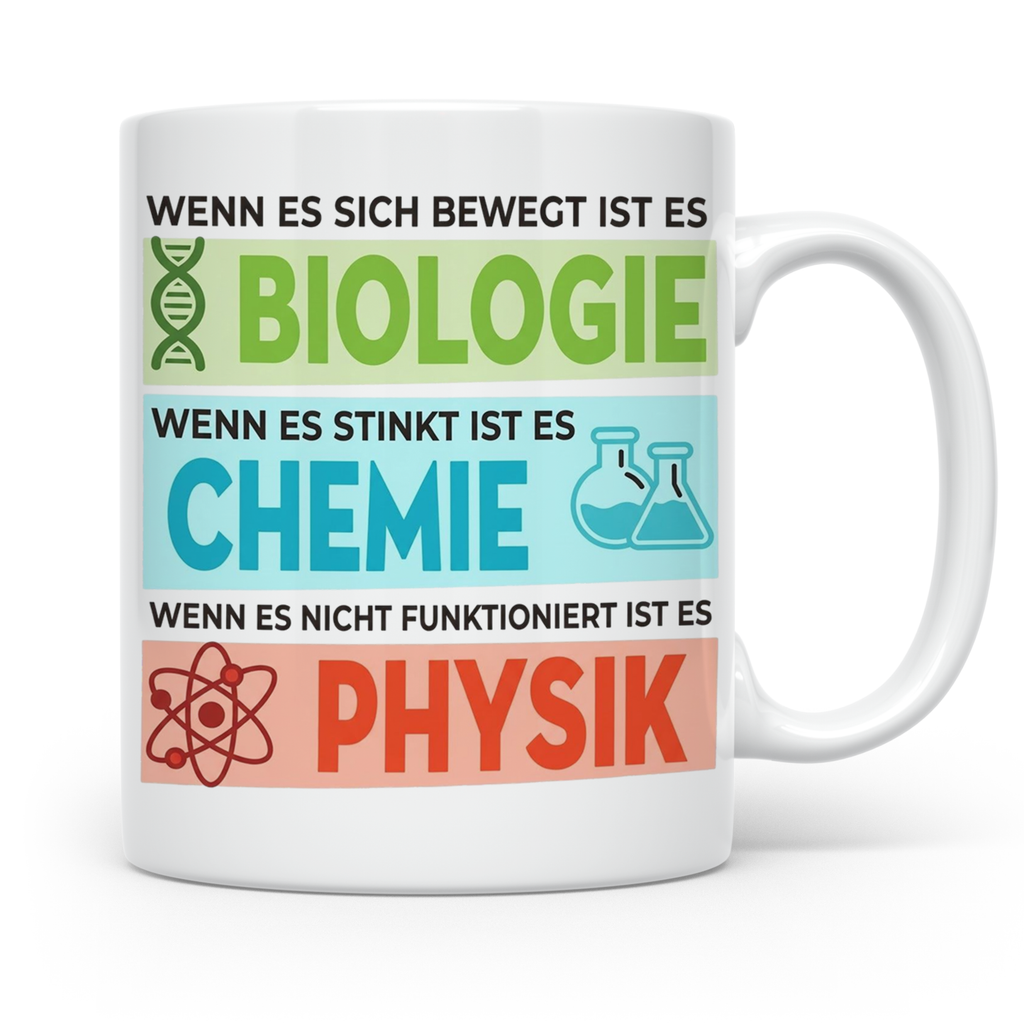 Naturwissenschaften Tasse mit Spruch Biologie, Chemie, Physi – Weiß [farbe:weiß]