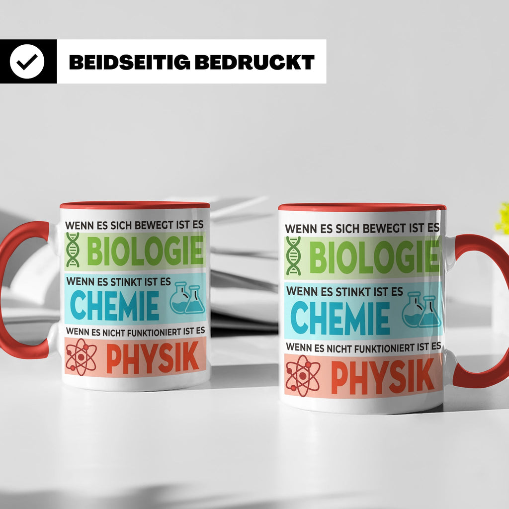 Naturwissenschaften Tasse mit Spruch Biologie, Chemie, Physi – Rot [farbe:rot]