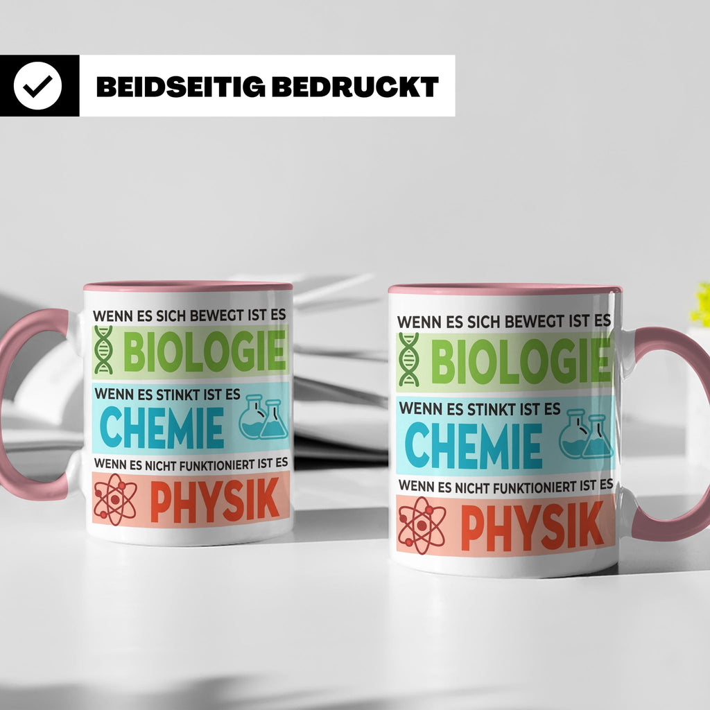 Naturwissenschaften Tasse mit Spruch Biologie, Chemie, Physi – Rosa [farbe:rosa]