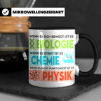Naturwissenschaften Tasse mit Spruch Biologie, Chemie, Physi – Schwarz [farbe:schwarz]