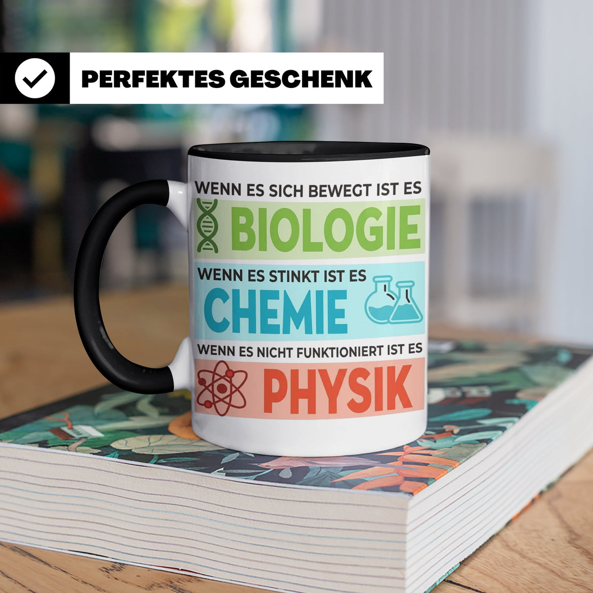 Naturwissenschaften Tasse mit Spruch Biologie, Chemie, Physi – Schwarz [farbe:schwarz]