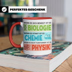 Naturwissenschaften Tasse mit Spruch Biologie, Chemie, Physi – Rot [farbe:rot]