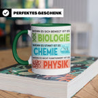 Naturwissenschaften Tasse mit Spruch Biologie, Chemie, Physi – Grün [farbe:grün]