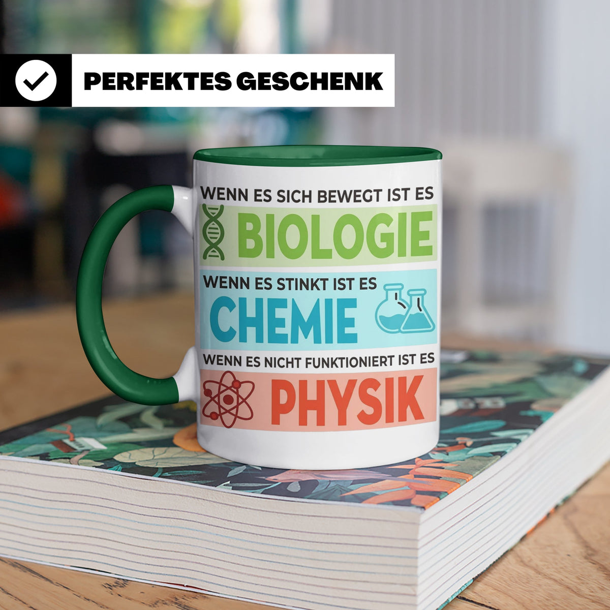 Naturwissenschaften Tasse mit Spruch Biologie, Chemie, Physi – Grün [farbe:grün]