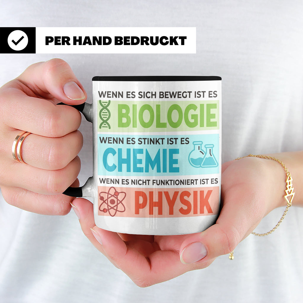 Naturwissenschaften Tasse mit Spruch Biologie, Chemie, Physi – Schwarz [farbe:schwarz]