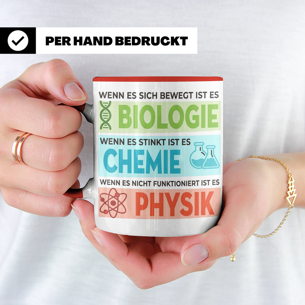 Naturwissenschaften Tasse mit Spruch Biologie, Chemie, Physi – Rot [farbe:rot]