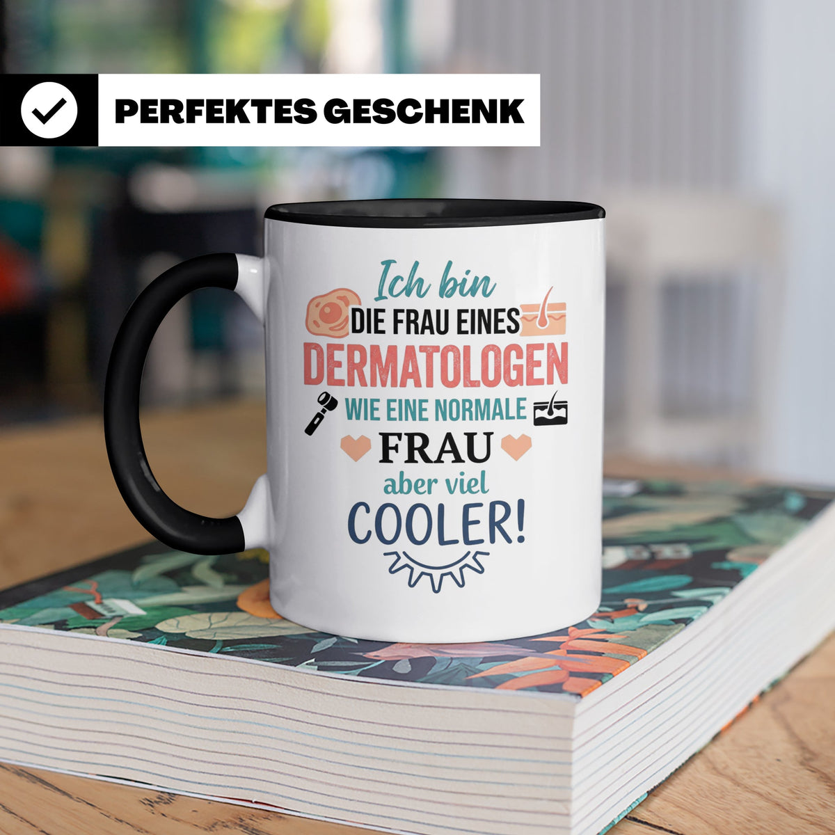 Frau eines Dermatologen Tasse mit Spruch | Geschenk für Haut – Schwarz [farbe:schwarz]