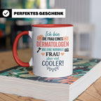 Frau eines Dermatologen Tasse mit Spruch | Geschenk für Haut – Rot [farbe:rot]
