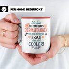 Frau eines Dermatologen Tasse mit Spruch | Geschenk für Haut – Rot [farbe:rot]