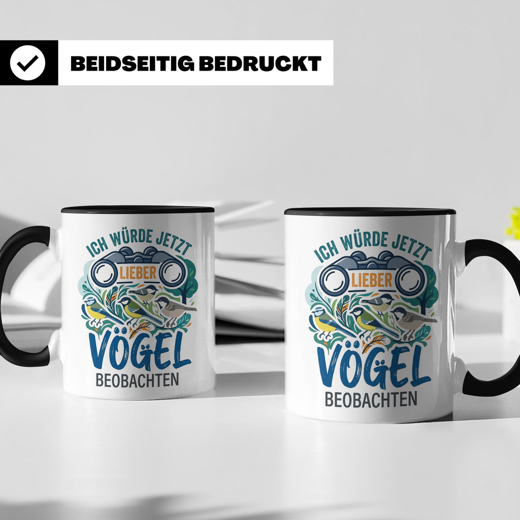 Vögel beobachten Tasse mit Spruch Ich würde jetzt lieber Vög – Schwarz [farbe:schwarz]