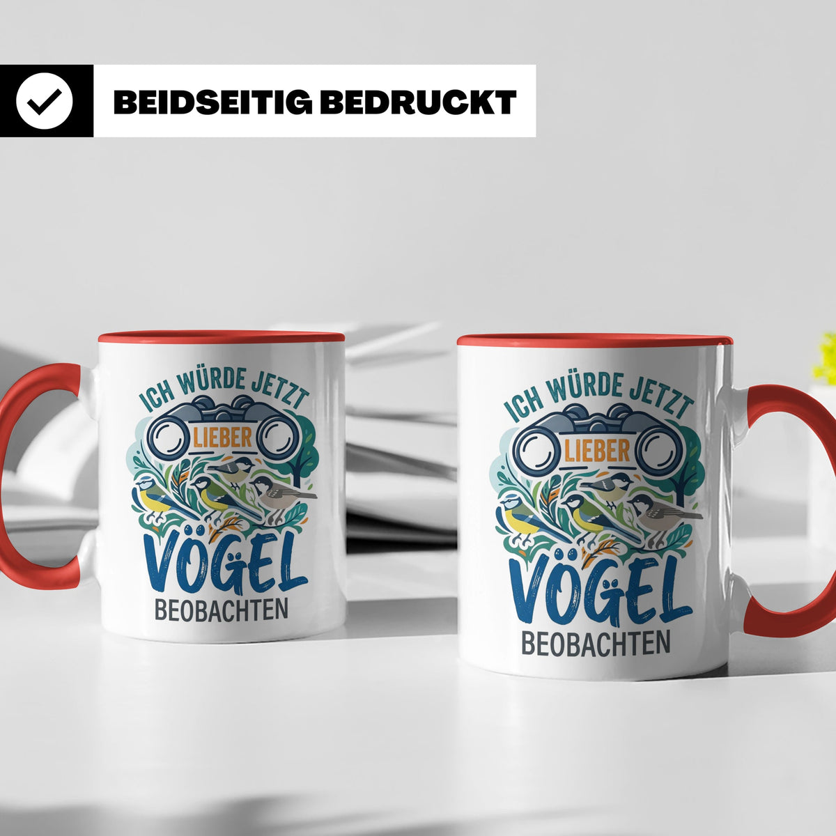 Vögel beobachten Tasse mit Spruch Ich würde jetzt lieber Vög – Rot [farbe:rot]