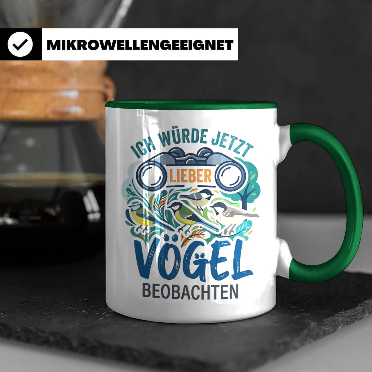 Vögel beobachten Tasse mit Spruch Ich würde jetzt lieber Vög – Grün [farbe:grün]