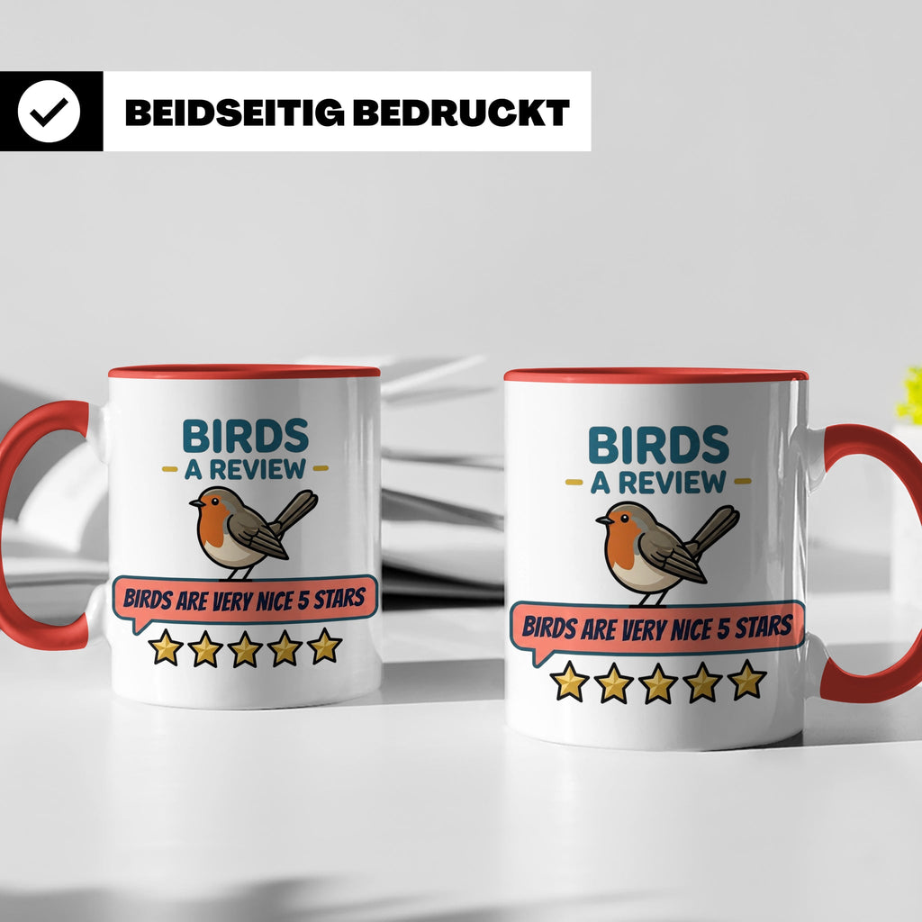 Rotkehlchen Tasse mit lustiger 5 Sterne Bewertung, Birds are – Rot [farbe:rot]