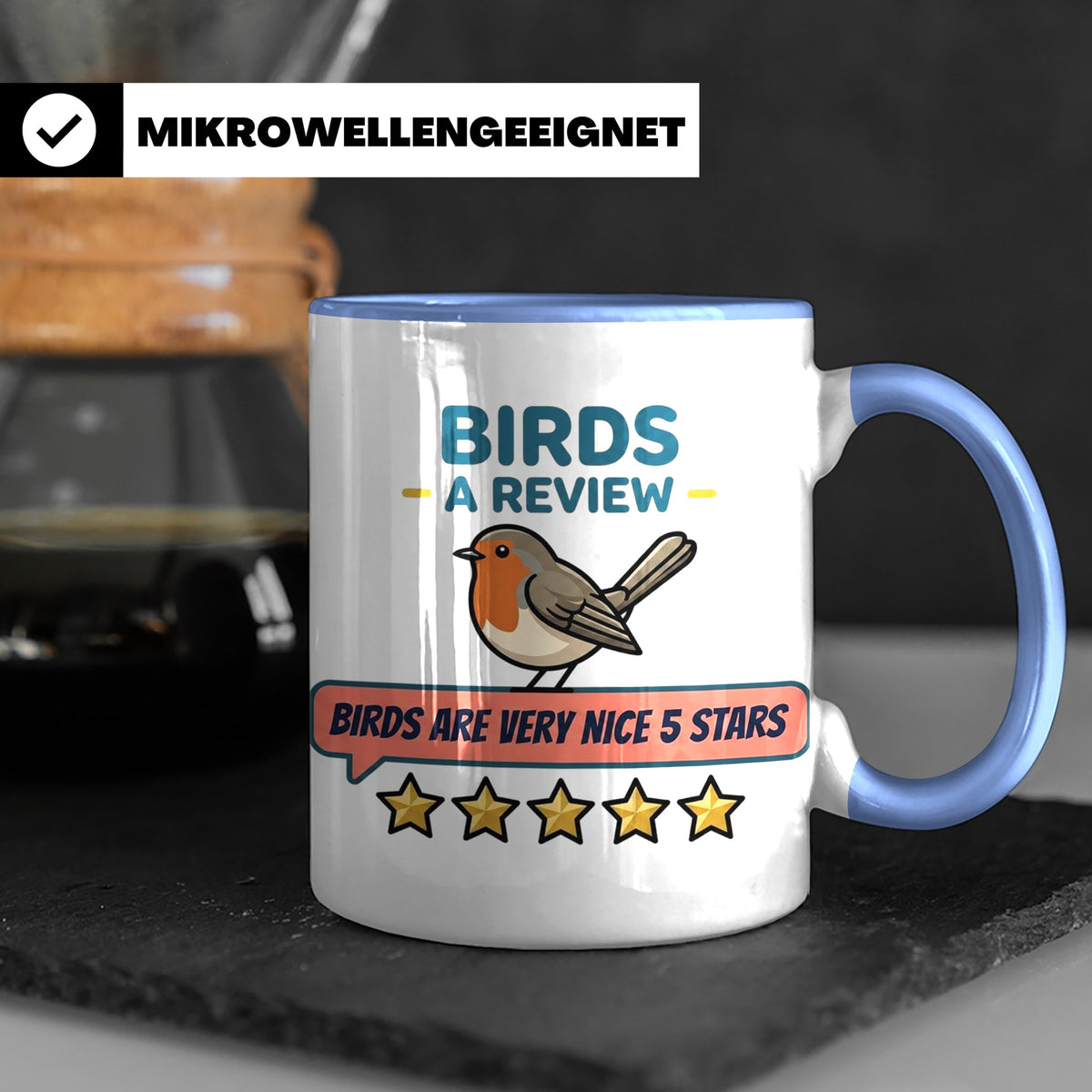 Rotkehlchen Tasse mit lustiger 5 Sterne Bewertung, Birds are – Blau [farbe:blau]
