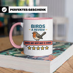 Rotkehlchen Tasse mit lustiger 5 Sterne Bewertung, Birds are – Rosa [farbe:rosa]