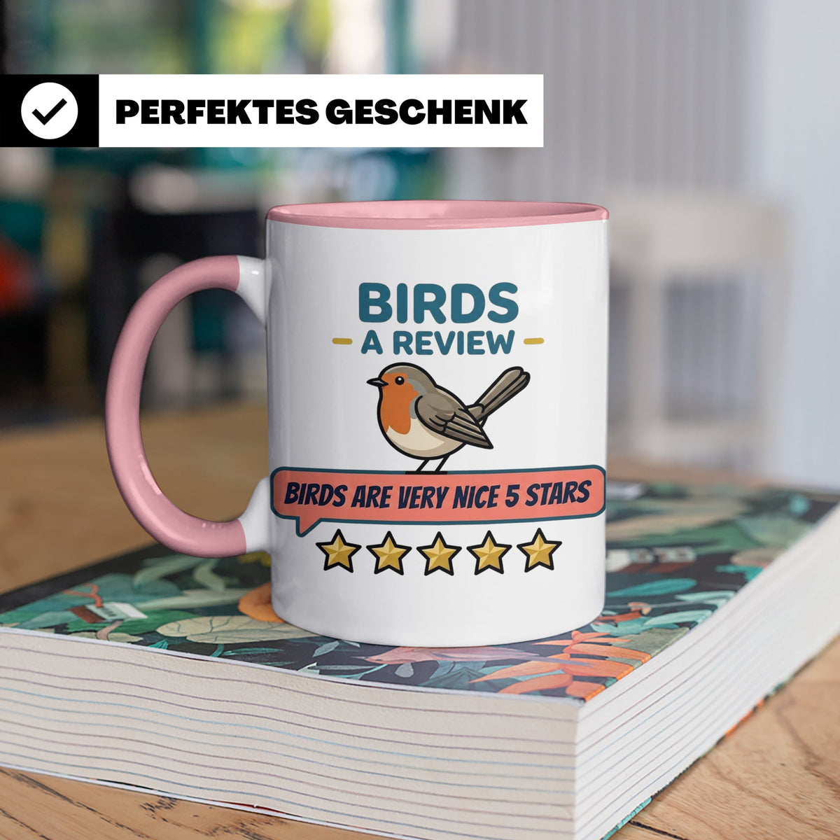 Rotkehlchen Tasse mit lustiger 5 Sterne Bewertung, Birds are – Rosa [farbe:rosa]
