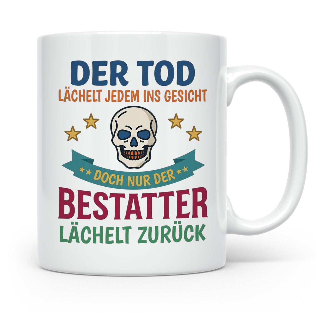 Bestatter Tasse mit Spruch Der Tod lächelt zurück | Geschenk – Weiß [farbe:weiß]