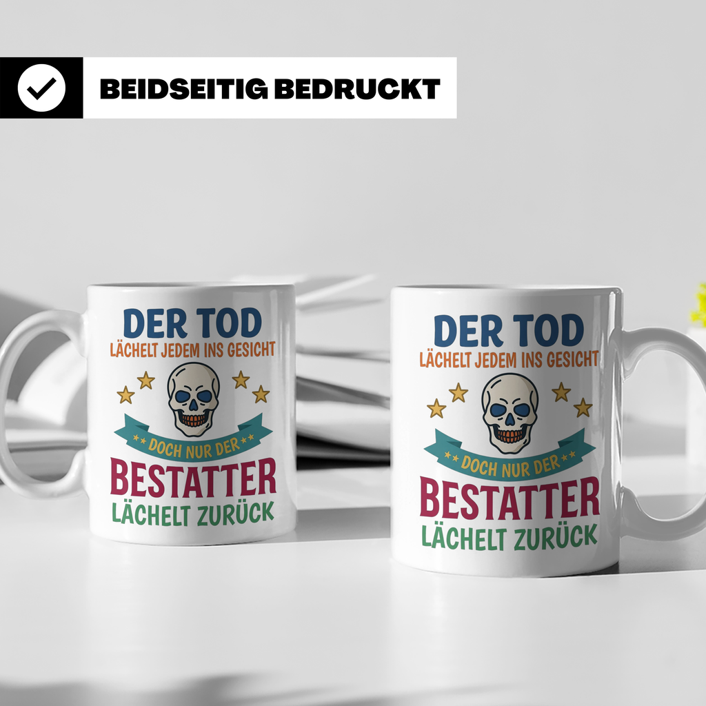 Bestatter Tasse mit Spruch Der Tod lächelt zurück | Geschenk – Weiß [farbe:weiß]