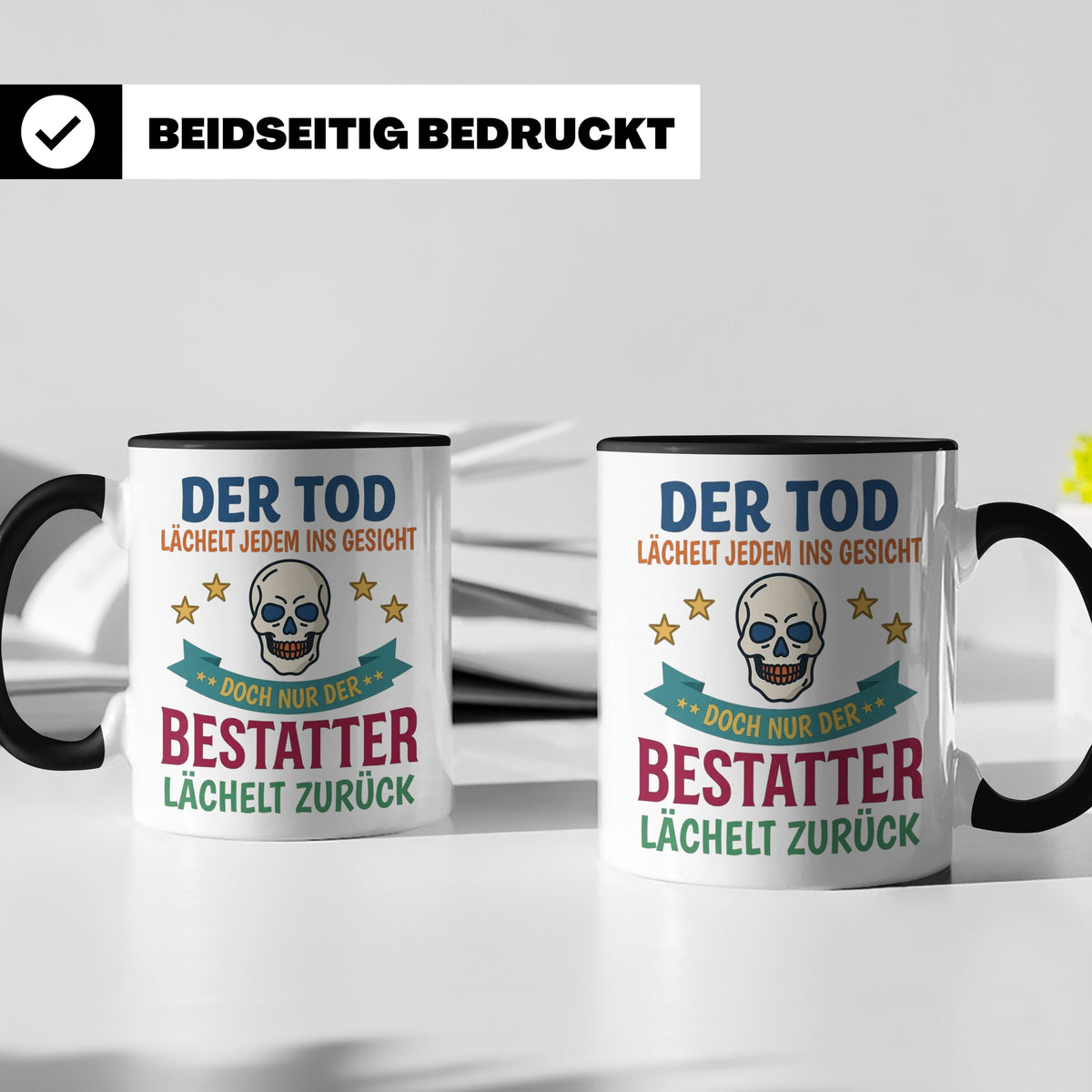 Bestatter Tasse mit Spruch Der Tod lächelt zurück | Geschenk – Schwarz [farbe:schwarz]