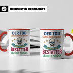 Bestatter Tasse mit Spruch Der Tod lächelt zurück | Geschenk – Rot [farbe:rot]