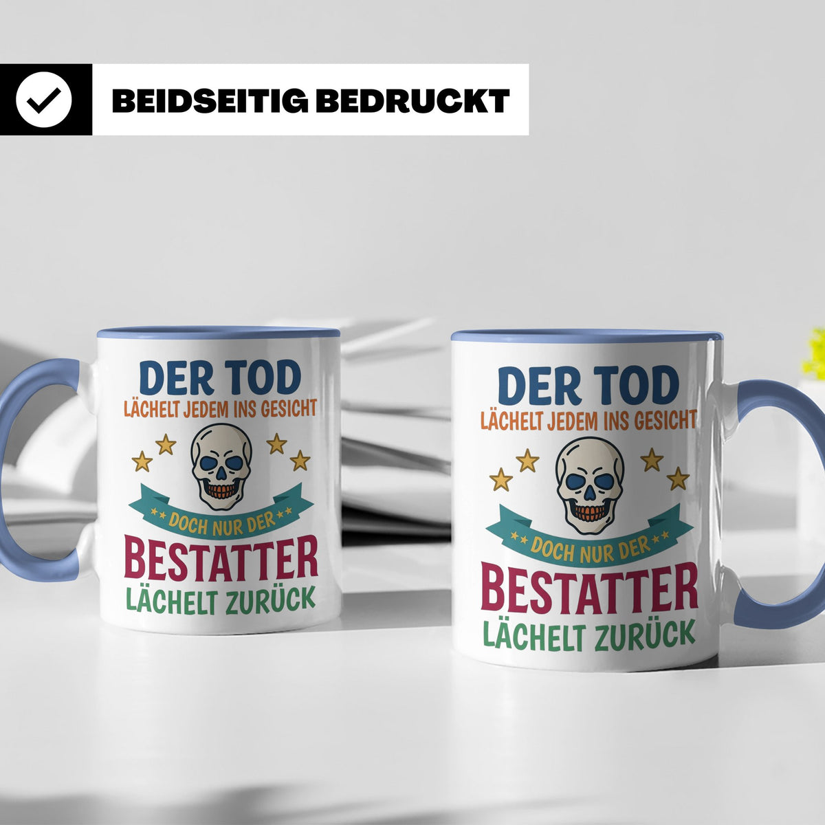 Bestatter Tasse mit Spruch Der Tod lächelt zurück | Geschenk – Blau [farbe:blau]