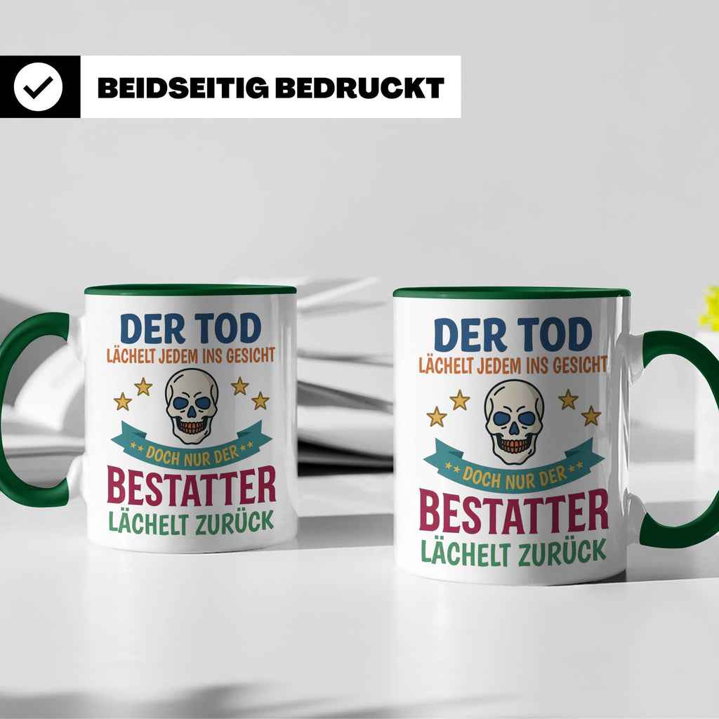 Bestatter Tasse mit Spruch Der Tod lächelt zurück | Geschenk – Grün [farbe:grün]